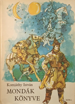 Komj�thy Istv�n - Mond�k k�nyve
