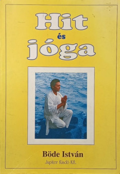 Böde István - Hit és jóga
