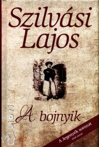 Szilvsi Lajos - A bojnyik