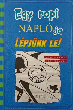 Jeff Kinney - Egy ropi naplja 12. - Lpjnk le!