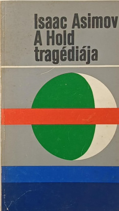 Isaac Asimov - A Hold tragédiája