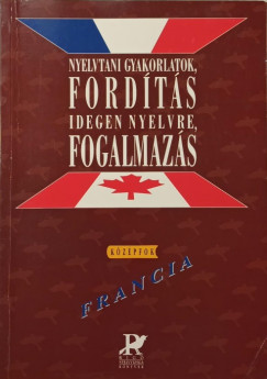 Fleischinger Helga   (Szerk.) - Nyelvtani gyakorlatok, fordts idegen nyelvre, fogalmazs