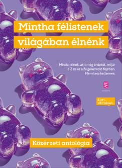 N�pszava - Mintha f�listenek vil�g�ban �ln�nk - K�z�rzeti antol�gia