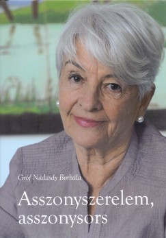 Gróf Nádasdy Borbála - Asszonyszerelem, asszonysors