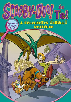 Jenny Markas - Scooby-Doo s Te! - A flelmetes shll rejtlye
