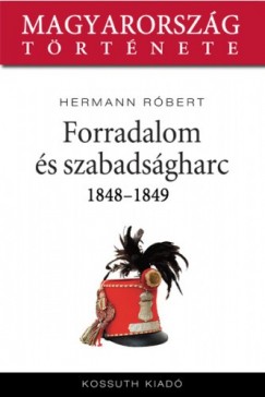 Hermann Rbert - Forradalom s szabadsgharc 1848-1849