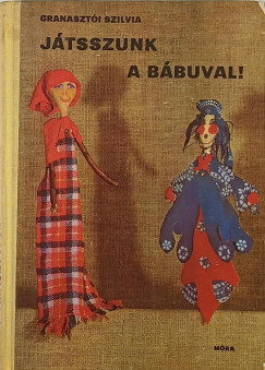 Granaszti Szilvia - Jtsszunk a bbuval!