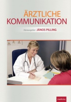 Pilling Jnos   (Szerk.) - rztliche Kommunikation