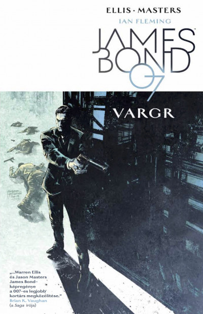 Warren Ellis - James Bond 1. - Vargr