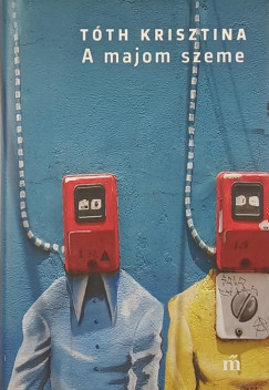 Tóth Krisztina - A majom szeme