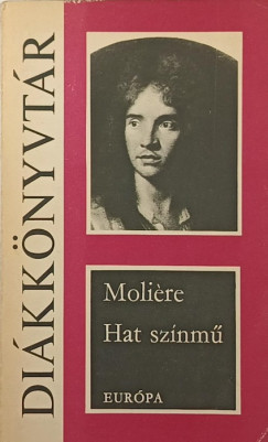 Moliére - Hat színmű