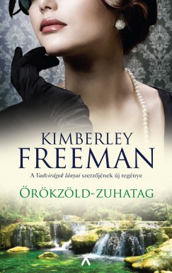 Kimberley Freeman - �r�kz�ld-zuhatag