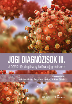 Grdos-Orosz Fruzsina  (Szerk.) - Lrincz Viktor  (Szerk.) - Jogi diagnzisok III.