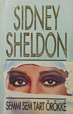 Sidney Sheldon - Semmi sem tart rkk