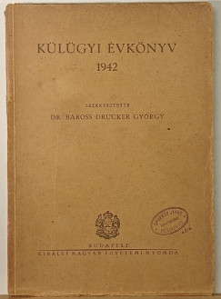 Dr Baross Drucker Gy�rgy - K�l�gyi �vk�nyv 1942.