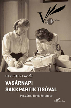 Silvester Lavrk - Vasrnapi sakkpartik Tisval