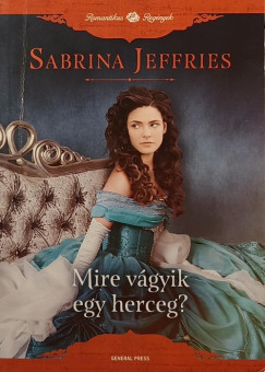 Sabrina Jeffries - Mire vgyik egy herceg?