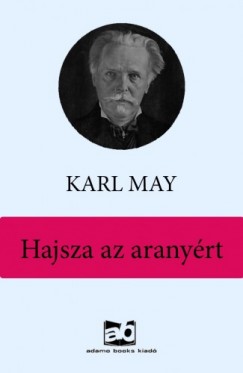 Karl May - Hajsza az aranyrt