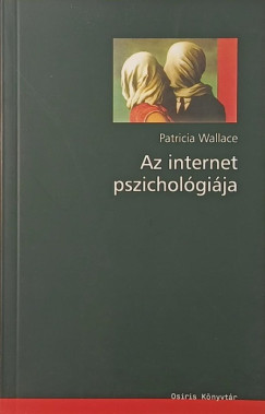 Patricia Wallace - Az internet pszichol�gi�ja