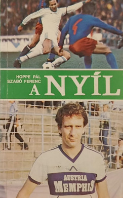 Hoppe Pál - Szabó Ferenc - A nyíl (Szabó Ferenc által dedikált)
