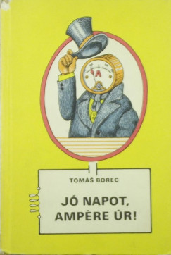 Tomas Borec - J napot, Ampre r!