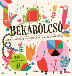Lov�sz Andrea   (Szerk.) - B�kab�lcs� - Nagy mond�k�s- �s versesk�nyv a legkisebbeknek