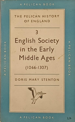 Doris Mary Stenton - English Society in the Early Middle Ages - 1066-1307