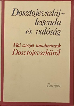 Dosztojevszkij - legenda s valsg