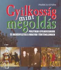 Pivrcsi Istvn - Gyilkossg mint megolds