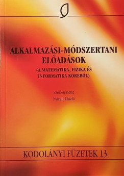 Nyirati Lszl  (Szerk.) - Alkalmazsi-mdszertani eladsok