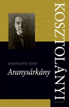 Kosztolányi Dezső - Aranysárkány