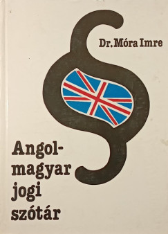 Dr. Mra Imre - Angol - magyar jogi sztr