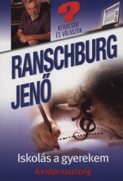 Ranschburg Jen - Iskols a gyerekem