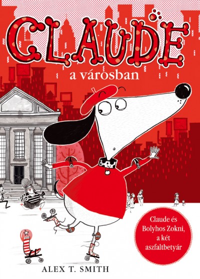 Alex T. Smith - Claude a városban