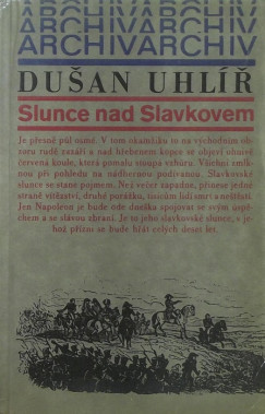 Dusan Uhlr - Slunce nad Slavkovem