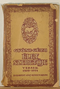 Gyóni Géza - Élet szeretője
