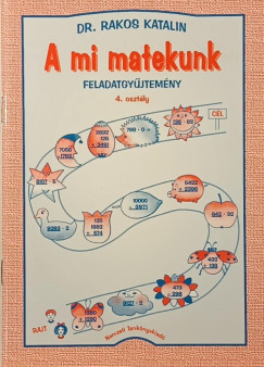 Dr. Rakos Katalin - A mi matekunk feladatgy�jtem�ny