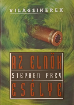 Stephen Frey - Az eln�k es�lye