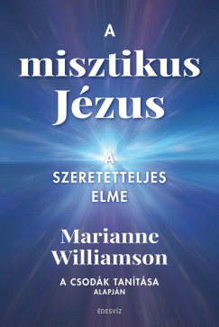 Marianne Williamson - A misztikus Jzus