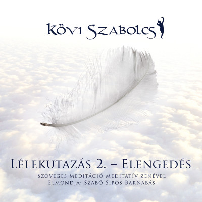 Szabó Sipos Barnabás - Lélekutazás 2. - Elengedés - Karton tokos CD