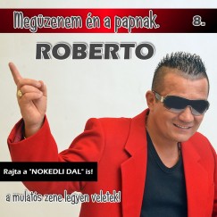 Roberto - Megzenem n a papnak - CD