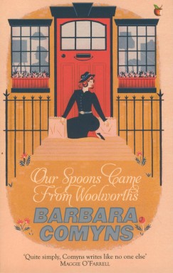 Barbara Comyns - Our Spoons Came From Woolworths