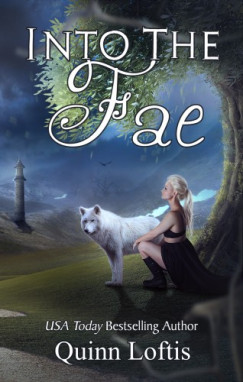 Loftis Quinn - Into the Fae