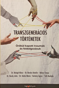 Dr. Balogh Klra - Brdos Katalin - Bksi Tmea - Dr. Hardy Jlia - Koltai Mria - Korbuly gnes - Tth Borbla - Transzgenercis trtnetek