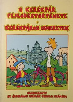 A ker�kp�r fejl�d�st�rt�nete - Ker�kp�ros ismeretek