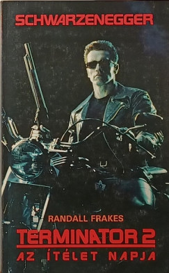 Randall Frakes - Terminator 2 - Az ítélet napja