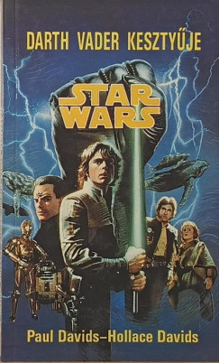 Paul Davids - Hollace Davids - STAR WARS: Darth Vader keszty�je