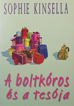 Sophie Kinsella - A boltkóros és a tesója