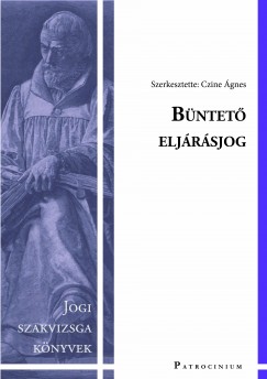 Dr. Czine �gnes   (Szerk.) - B�ntet� elj�r�sjog