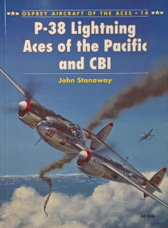 John Stanaway - P-38 Lightning Aces of the Pacific and CBI